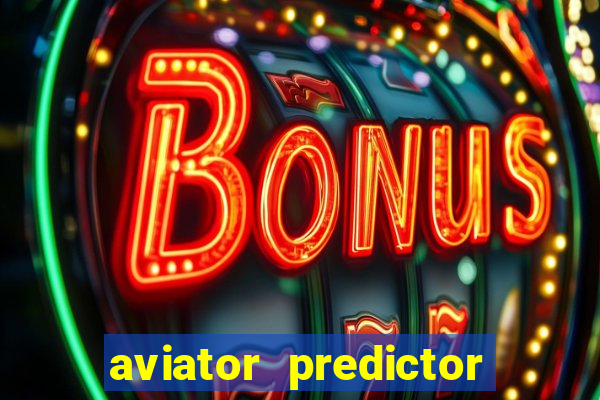 aviator predictor premium apk download